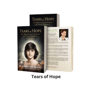 Tears of Hope: My Miraculous Journey of Faith, Courage, and Survival